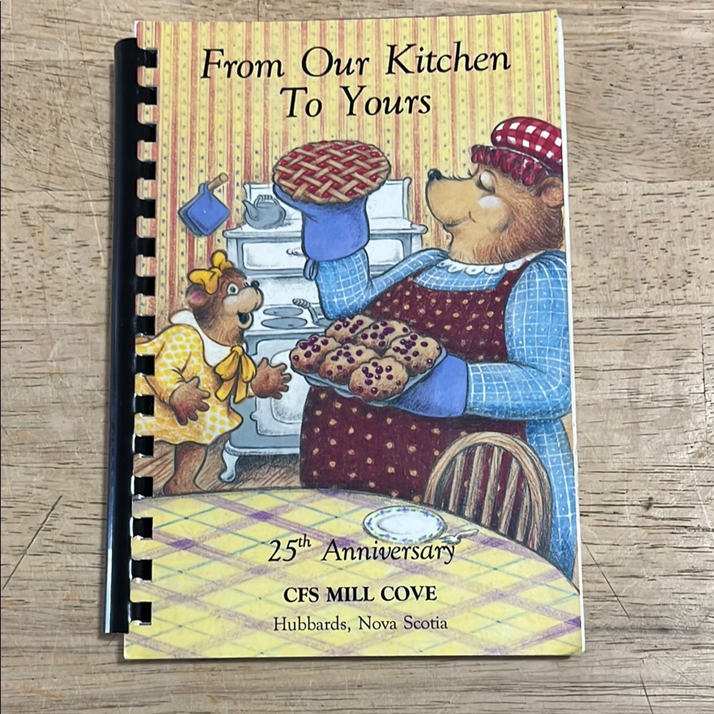 From Our Kitchen to Yours CFS Mill Cove Hubbards Nova Scotia Community Cookbook
